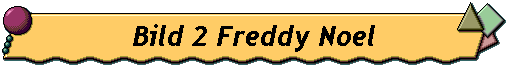 Bild 2 Freddy Noel
