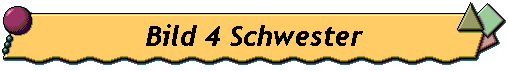 Bild 4 Schwester